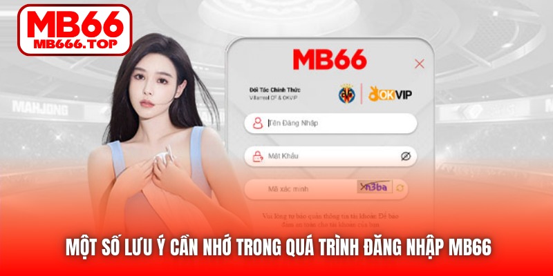 Một số lưu ý cần nhớ trong quá trình đăng nhập MB66 