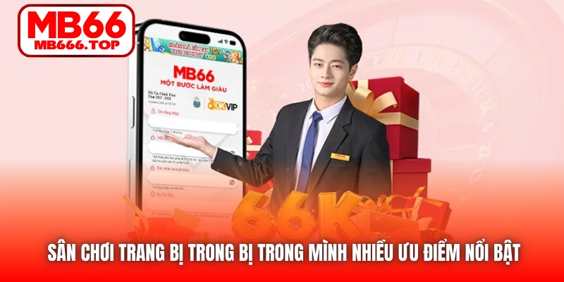 Sân chơi trang bị trong bị trong mình nhiều ưu điểm nổi bật 